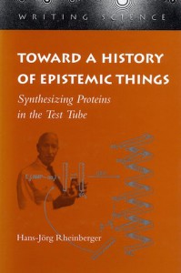 Towards a History of Epistemic Things: Synthesizing Proteins in the Test Tube